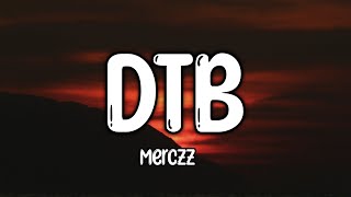 Dont Trust Bitches DTB  Merczz Lyrics [upl. by Eirrac78]