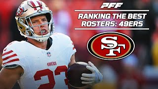 Ranking the Best Rosters in the NFL San Francisco 49ers  PFF [upl. by Desireah]