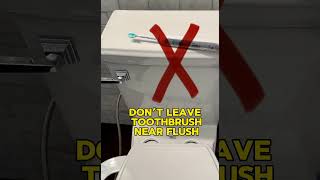 Don’t leave toothbrush near flush [upl. by Judenberg968]