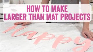 Cutting Larger than Mat Project Using your Cricut Machine [upl. by Gen]