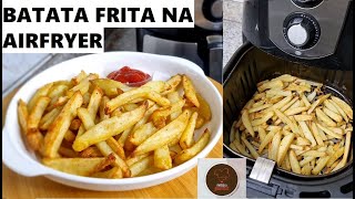 BATATA FRITA PERFEITA NA AIRFRYER fritadeira elétrica [upl. by Alleinnad589]