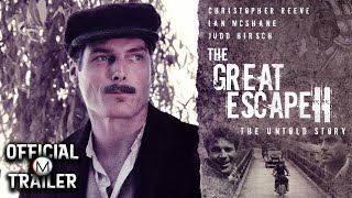 THE GREAT ESCAPE II The Untold Story 1988  Official Trailer  4K [upl. by Belloir607]