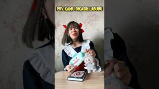 KAMU DIKASIH KADO LABUBU shorts pov [upl. by Ahtimat147]