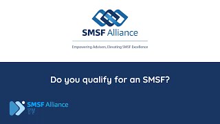 SMSF Alliance TV  quotDo You Qualify For An SMSFquot [upl. by Lanita]