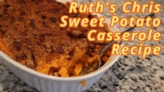 Ruths Chris Sweet Potato Casserole Recipe The Perfect Thanksgiving Side Dish [upl. by Nwahc695]