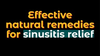 10 Effective natural remedies for sinusitis relief [upl. by Einnhoj]