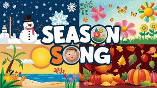 Seasons of the Year Song  Sing amp Learn with Lyrics  Nursery Rhymes Kids Songs kids world [upl. by Lagas47]