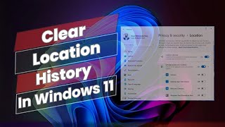 How to Clear Location History In Windows 11 [upl. by Llekcir]