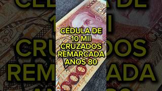 Cédulas antigas 10 mil cruzados remarcados anos 80 cédulas moedas numismatica dinheiro anos80 [upl. by Garris]