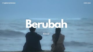 Naif  Berubah  Lirik Lagu [upl. by Loydie]