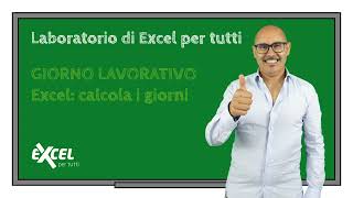 GIORNO LAVORATIVO Excel calcola i giorni [upl. by Sylram]