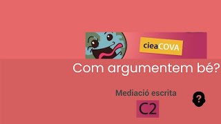 COM HEM DARGUMENTAR Mediació escrita C2 Text argumentatiu examen valencià JQCV CIEACOVA EOI [upl. by Sumer]