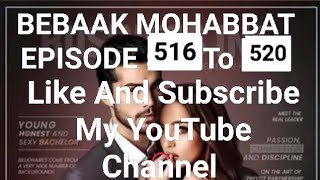 BEBAAK MOHABBAT EPISODE 516 To 520pocketfm [upl. by Lalib]