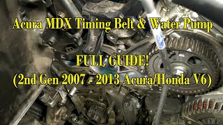 Acura MDX Water Pump and Timing Belt 2nd Gen 2007  2013 Honda 36L [upl. by Iliak72]