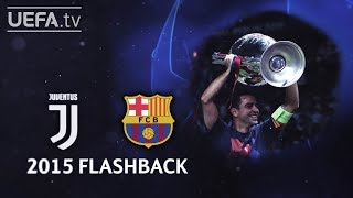 JUVENTUS 13 BARCELONA UCL 2015 FINAL FLASHBACK [upl. by Hillhouse]