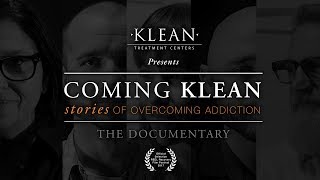 Coming KLEAN Stories of Overcoming Addiction The Documentary Rated R [upl. by Aynwad843]