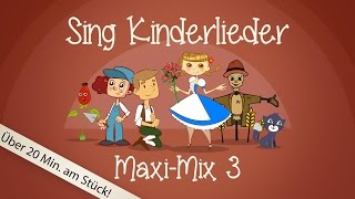 Sing Kinderlieder MaxiMix 3 Laurentia uvm  Kinderlieder zum Mitsingen  Sing Kinderlieder [upl. by Ronnholm123]