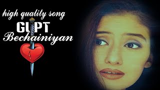 Bechainiyan  Gupt  HQ Digital Songs 1 One Tap Creations [upl. by Teena]