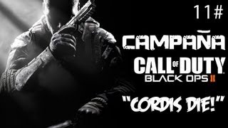 quotCORDIS DIEquot Black ops 2  Campaña Guía completa en Español  Capitulo 11  Walktrougth [upl. by Schechter]