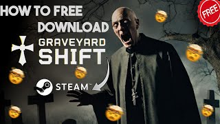 How To Download Graveyard Shift FREE ON PC IN 2024 I STEAM [upl. by Donough]