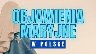 OBJAWIENIA MARYJNE W POLSCE [upl. by Anilam905]