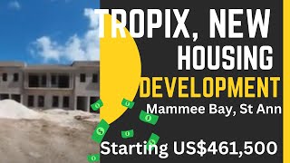 NEW HOUSING DEVELOPMENT quotTROPIXquot MAMMEE BAY SAINT ANN JAMAICA [upl. by Ainevul349]