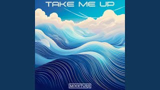 Take Me Up Radio Edit [upl. by Alathia]