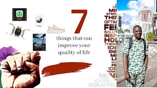 7 things that can greatly improve your quality of life [upl. by Teague]