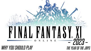 Why You Should Play Final Fantasy XI  Year of the JRPG Retrospective [upl. by Amor]