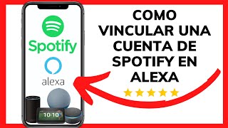 😊😱COMO VINCULAR CUENTA DE SPOTIFY EN ALEXA😉 [upl. by Kordula602]