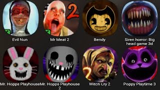 Evil NunMr Meat 2BendySiren Horror Big HeadMr Hopps PlayhouseMr Hopps Playhouse 2Witch Cry 2 [upl. by Yate]