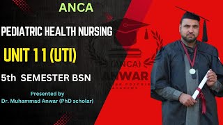 BSN KMU 5th SEMESTER PEDIATRIC HEALTH NURSING UNIT 11 DISEASES NO 1 UTI [upl. by Platas]