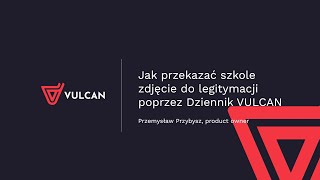 Jak przesłać zdjęcie do Dziennika VULCAN na potrzeby legitymacji [upl. by Bolton]