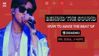 HOW TO MAKE THE BEAT OF 땡DDAENG RM SUGA JHOPE  Behind The Sound [upl. by Rohclem]