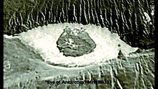 quotEye of Antarcticaquot  More RARE observations become visible as ice melts 1080p [upl. by Verneuil]