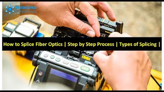 How to Splice Fiber Optics  Step by Step Process  Types of Splicing [upl. by Trembly]