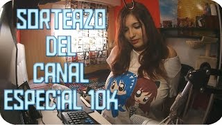 SORTEAZO DEL CANAL  ESPECIAL 10K [upl. by Coheman]