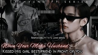 Taehyung ff mafia husband seriesWhen Your Mafia Husband Kissed His girl best friend In front of You [upl. by Yniffit]