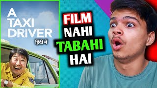 A Taxi Driver Movie Review  Real Entertainment 🤓  A Taxi Driver Korean Review Hindi [upl. by Yenal]