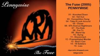 Pennywise  The Fuse 2005 Full [upl. by Ladin476]