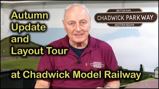 AUTUMN UPDATE amp LAYOUT TOUR at Chadwick Model Railway  205 [upl. by Robi181]