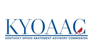 October 2024 Meeting of the Kentucky Opioid Abatement Advisory Commission [upl. by Htenay657]