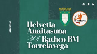 ASOBAL  AMISTOSO  Helvetia Anaitasuna vs Bathco BM Torrelavega 20242025 [upl. by Mauldon]