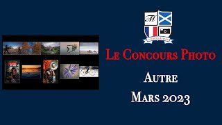 Concours Photo Catégorie Autre Mars 2023 [upl. by Bluhm]