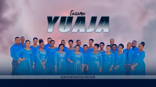 Kurasini SDA Youth Choir Tazama YuajaOfficial lyrics [upl. by Tuppeny111]