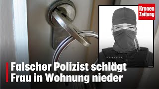 Suche mit Phantombild Falscher Polizist schlägt Frau in Wohnung nieder  kronetv NEWS [upl. by Llesig959]