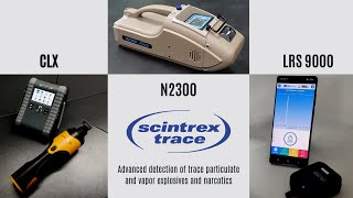 Scintrex Trace CLX Explosive Detector N2300 Narcotics Detector and LRS9000 Raman Spectrometer [upl. by Ferne]