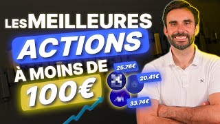 Les 5 MEILLEURES actions à MOINS DE 100€ [upl. by Althea]