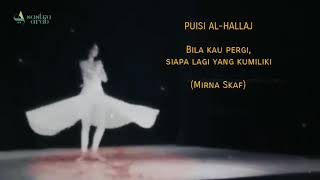 Puisi AlHallaj Bila kau pergi siapa lagi yang kumiliki [upl. by Notniuqal952]