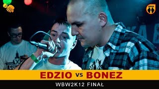 Edzio 🆚 Bonez 🎤 WBW 2012 Finał freestyle rap battle Półfinał [upl. by Ycart913]